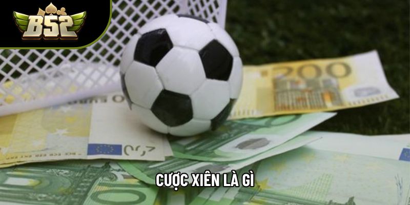 Cược Xiên Là Gì Và Cách Áp Dụng Đúng Cho Hội Viên 2025